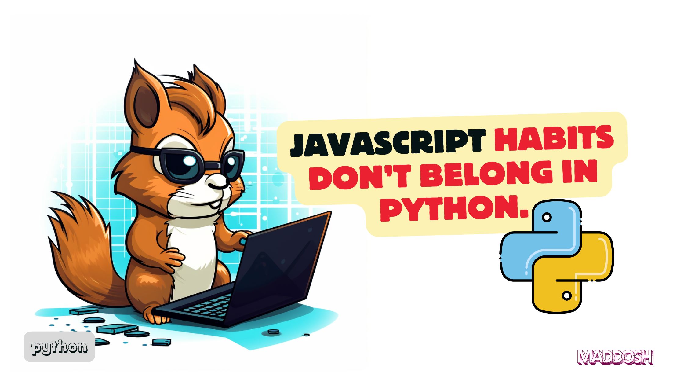 Stop Writing Python Like JavaScript – Common Mistakes and How to Fix Them